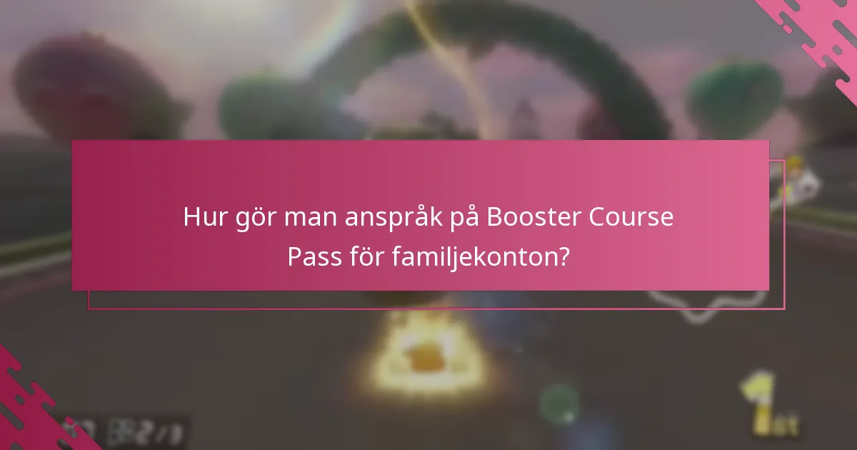 Hur kan familjemedlemmar dela Booster Course Pass?