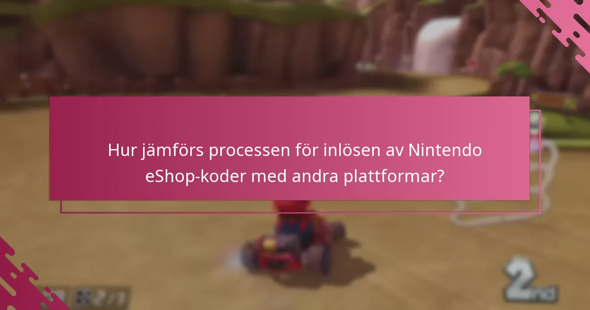 Vilka krav finns för att lösa in Nintendo eShop-koder?