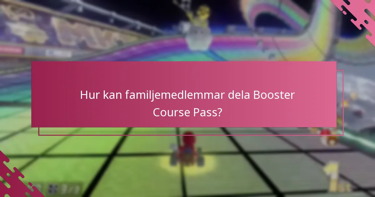 Vilka är begränsningarna och restriktionerna för Booster Course Pass?
