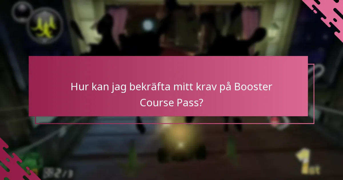 Hur kan jag bekräfta mitt krav på Booster Course Pass?