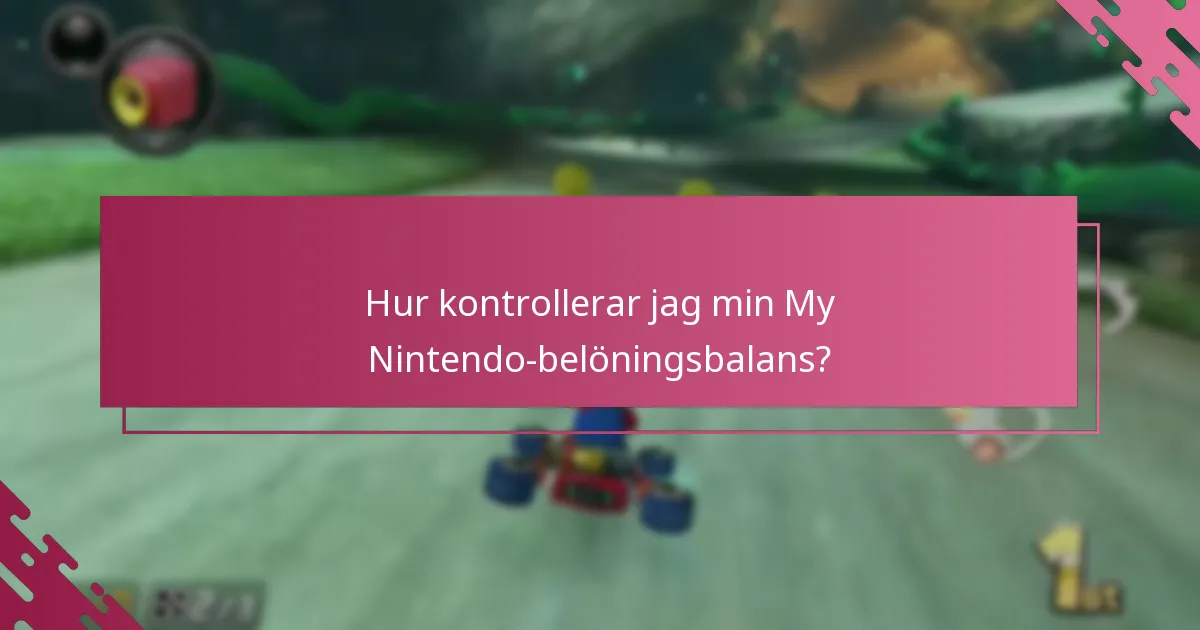 Hur kontrollerar jag min My Nintendo-belöningsbalans?