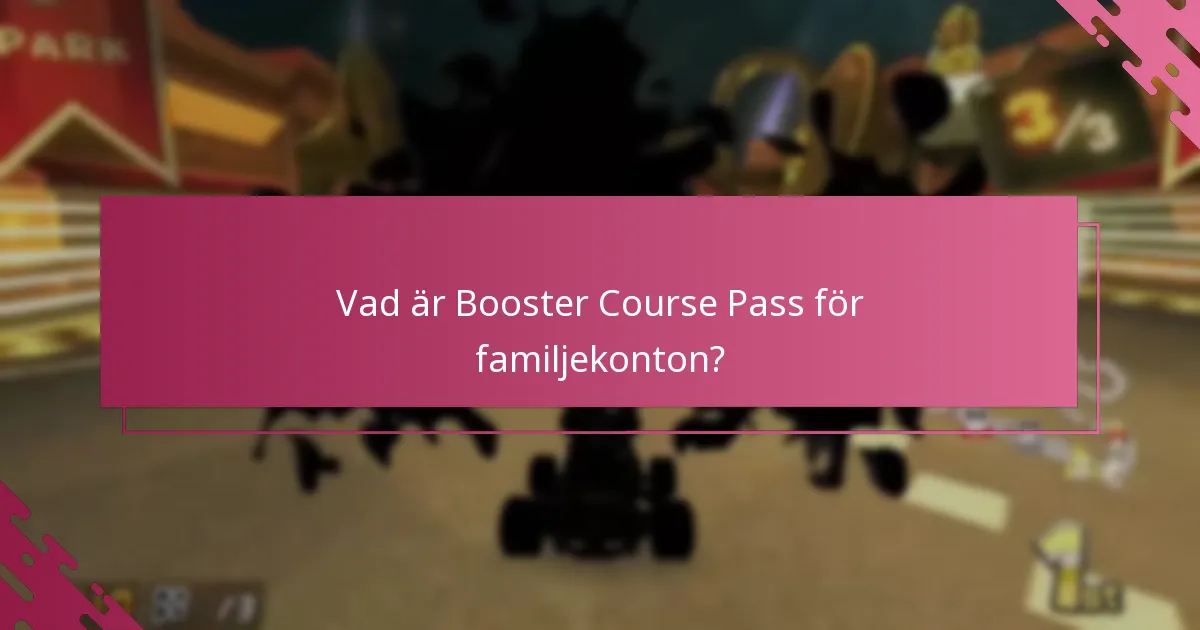 Hur gör man anspråk på Booster Course Pass för familjekonton?
