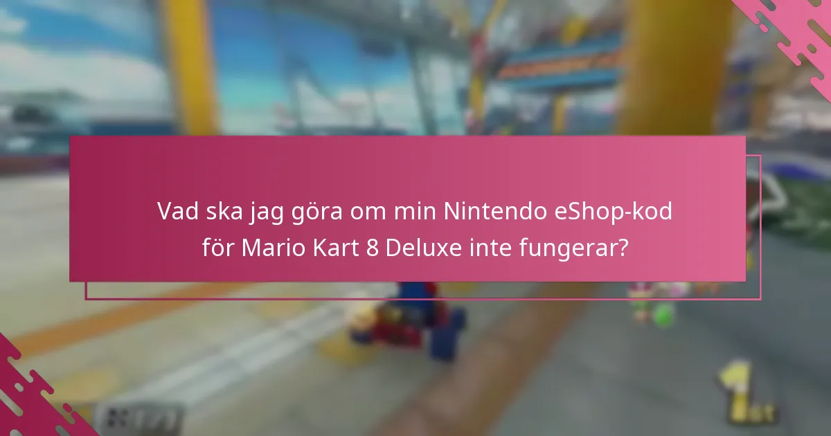 Hur kan jag kontakta Nintendos support för problem med inlösen av eShop-kod?