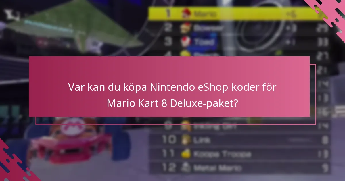 Vilka typer av paket finns tillgängliga för Mario Kart 8 Deluxe?