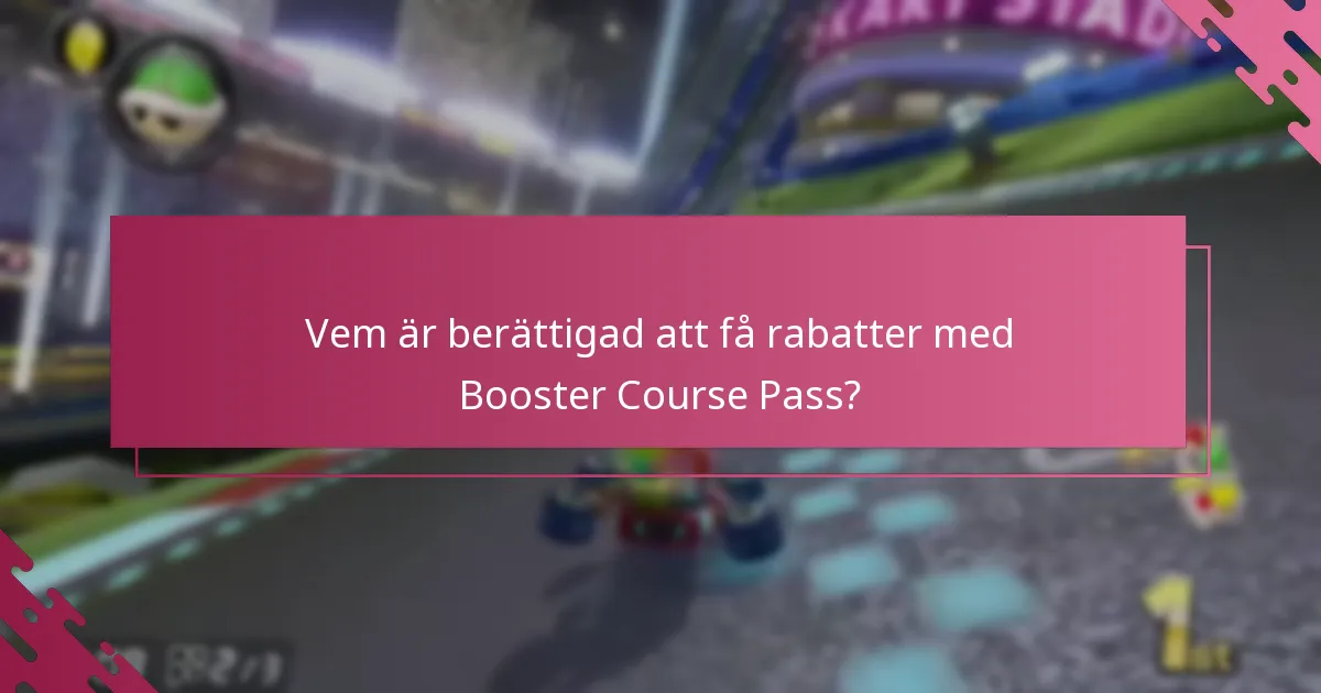 Vilka är villkoren och begränsningarna för rabatterna med Booster Course Pass?