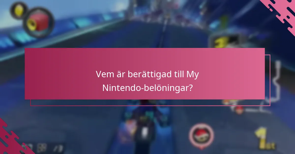 Vem är berättigad till My Nintendo-belöningar?
