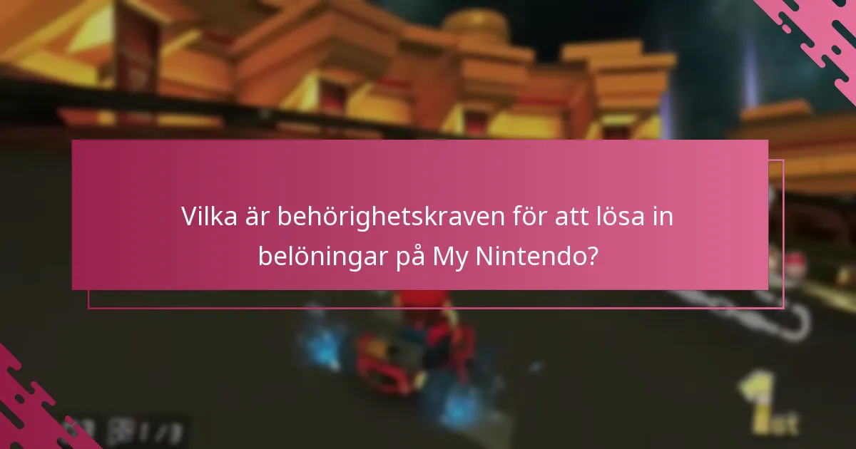 Vilka vanliga problem uppstår vid inlösen av My Nintendo-belöningar?
