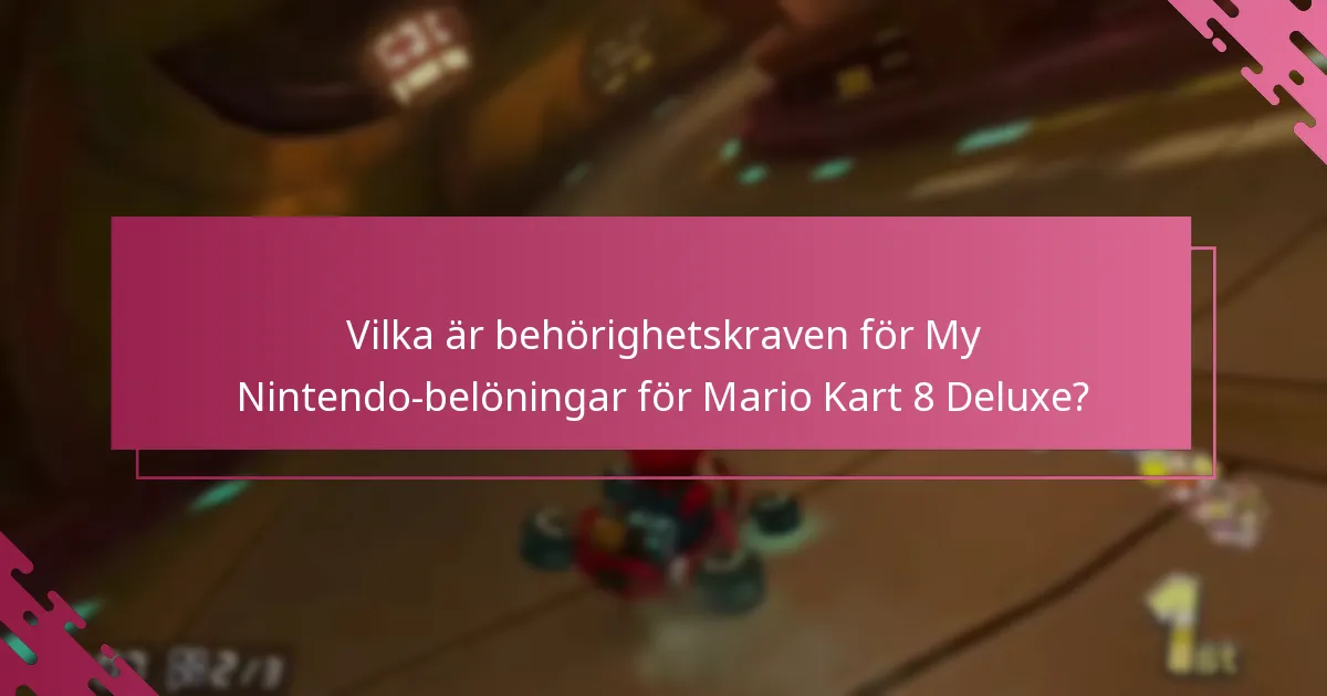 Hur kan användare lösa in sina My Nintendo-belöningar för Mario Kart 8 Deluxe?