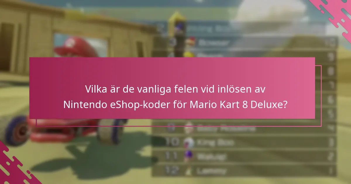 Vilka faktorer påverkar den framgångsrika inlösen av Nintendo eShop-koder?