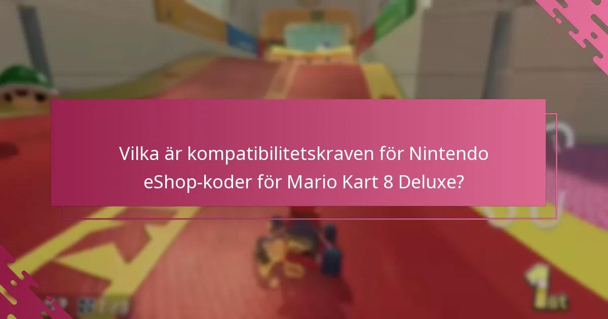 Hur löser jag in en Nintendo eShop-kod för Mario Kart 8 Deluxe?