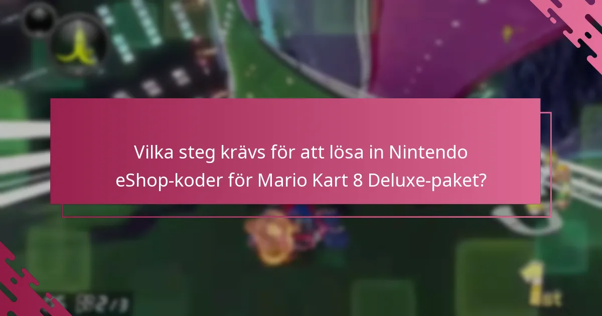 Var kan du köpa Nintendo eShop-koder för Mario Kart 8 Deluxe-paket?